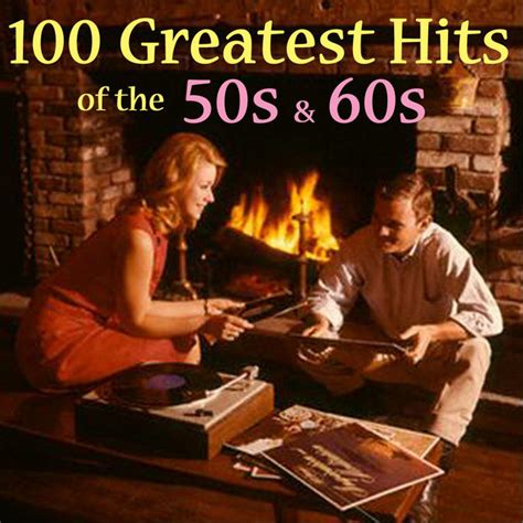 100 greatest 50s and 60s hits compilation by various artists spotify