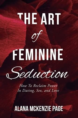 Mua Sách The Art Of Feminine Seduction How To Reclaim Power In Dating