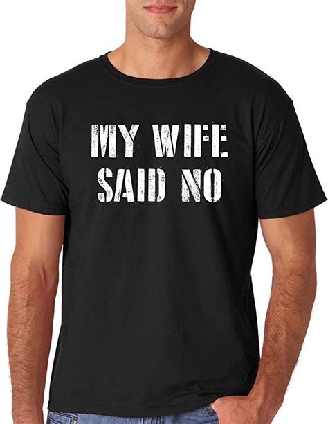 aw fashions my wife said no funny t for husband