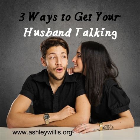 3 ways to get your husband talking