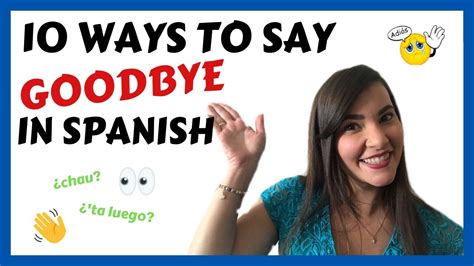 👍👍10 Ways To Say Bye In Spanish ️ ️ Youtube