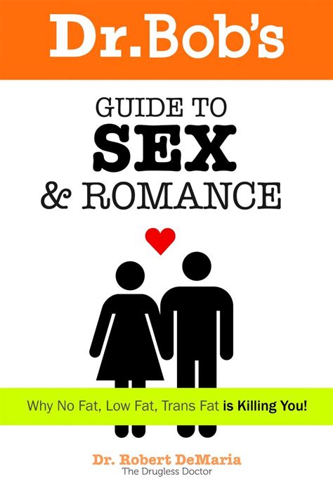 Dr Bob S Guide To Sex And Romance Drugless Doctor