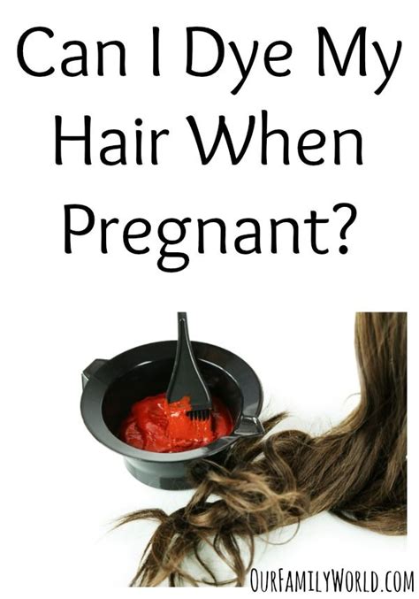 Can I Dye My Hair When Pregnant Can I Dye My Hair When Pregnant That