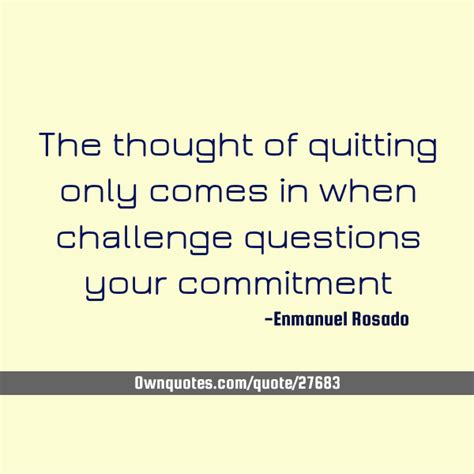 thought  quitting     challenge questions