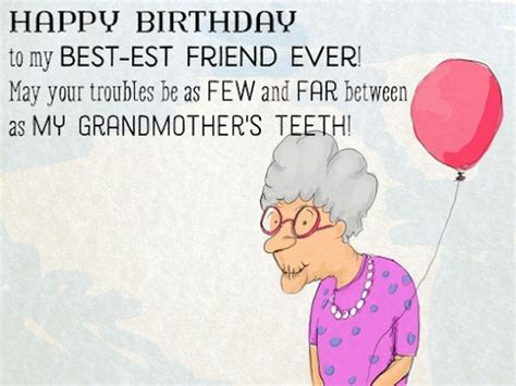 Lovearoundme Funny Birthday Quotes To Include In Your Best Friend S