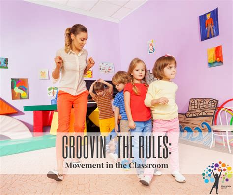 groovin the rule movement in the classroom education closet