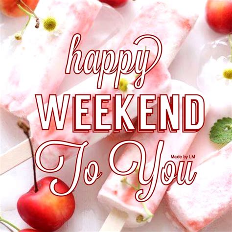 Happy Weekend Picture Wishes You A Happy Weekend 22969