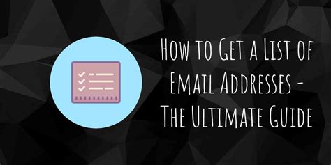 list  email addresses  ultimate guide  leads