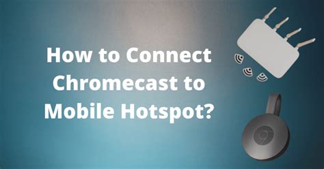 connect chromecast  mobile hotspot wall street call