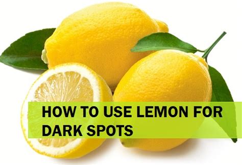 use lemon juice to remove dark spots