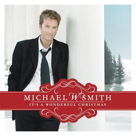 Michael W Smith Its A Wonderful Christmas Music