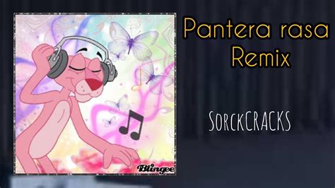 pantera rosa remix sorckcracks youtube