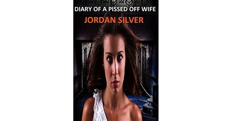 diary of a pissed off wife by jordan silver