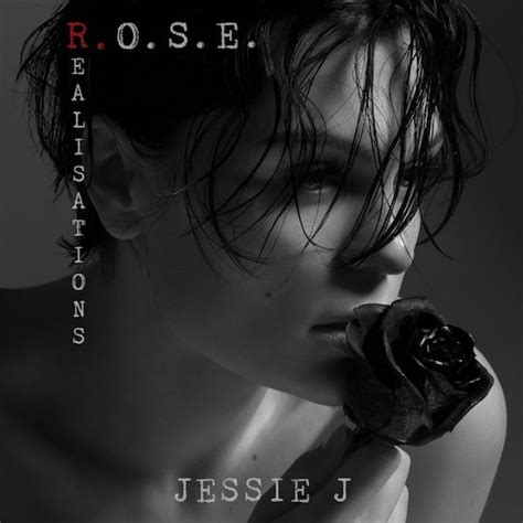 New Music Jessie J R O S E Album [part 1 Realisations] That