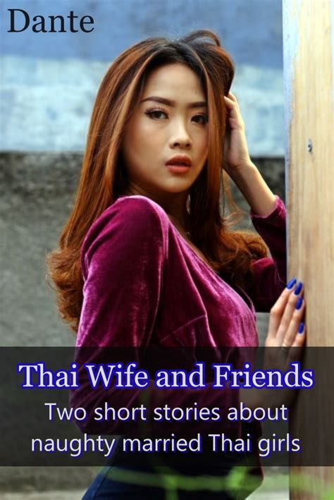 Thai Wife And Friends Dantes Erotica