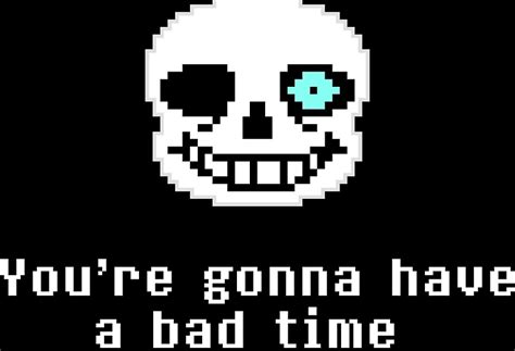 Undertale Sans You Re Gonna Have A Bad Time Posters