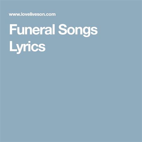 funeral songs lyrics funeral songs songs song lyrics