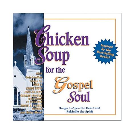 Chicken Soup For The Gospel Soul Songs Of Praise