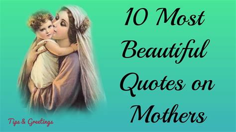 mothers day special 10 most beautiful quotes on mothers