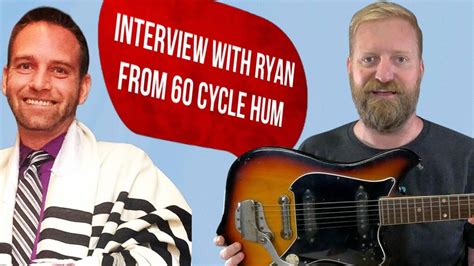 Interview With Ryan Burke From 60 Cycle Hum Youtube