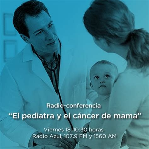 El Pediatra Y El Cáncer De Mama Radio Azul