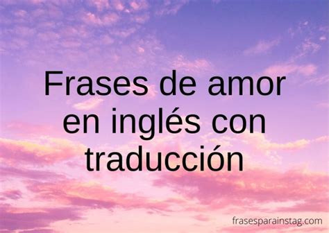 Top 177 Imagen Frases En Ingles Español De Amor Vn