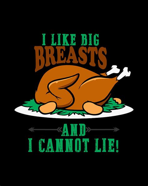 i like big breasts and cannot lie funny turkey thanksgiving drawing by