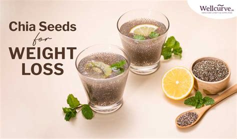 Chia Seeds Benefits For Weight Loss When And How To Consume