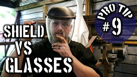 Face Shield Vs Safety Glasses [pro Tip Series 9] Youtube