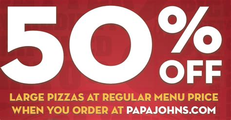 Papa Johns Coupon Code 50 Off Any Large Pizza