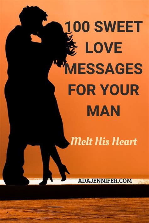 100 Sweet Love Messages For Your Man Melt His Heart Love Message For