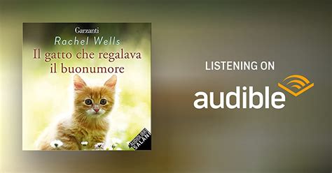 Il Gatto Che Regalava Il Buonumore By Rachel Wells Audiobook