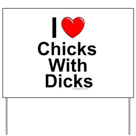 chicks with dicks yard sign by justthekk cafepress