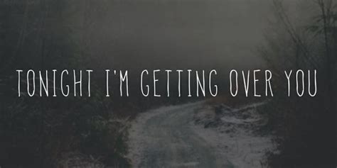 tonight i m getting over you image 1158130 by awesomeguy on