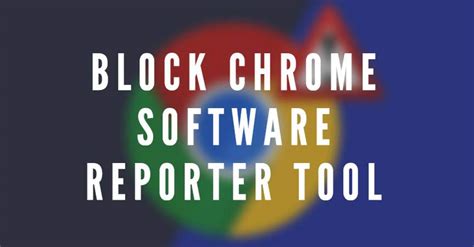 block chrome software reporter tool fix high cpu usage