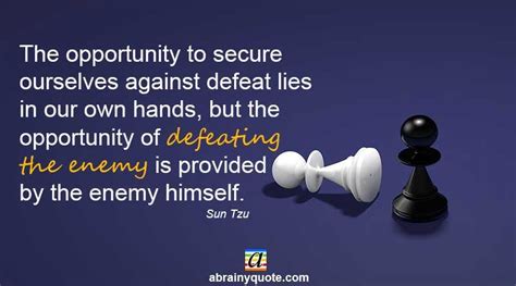 sun tzu quotes  defeating  enemy abrainyquote