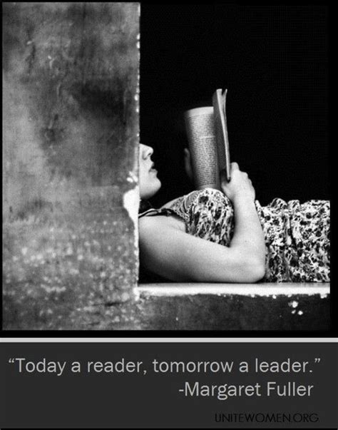 Today A Reader Tomorrow A Leader Margaret Fuller A Wonderful Quote