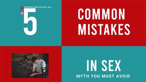 5 Common Sex Mistakes Myth You Must Avoid Otherwise You Will Regret