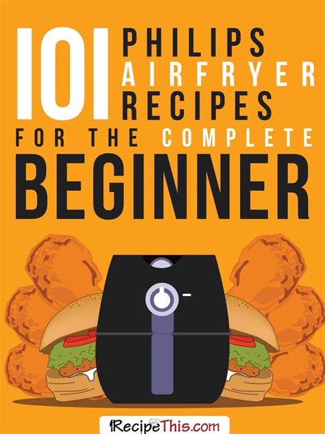 philips air fryer recipes   complete beginner