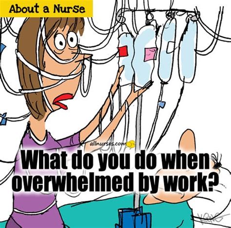 feeling overwhelmed  work nurses rock