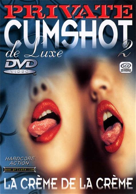private cumshot de luxe 2 1999 private adult dvd empire