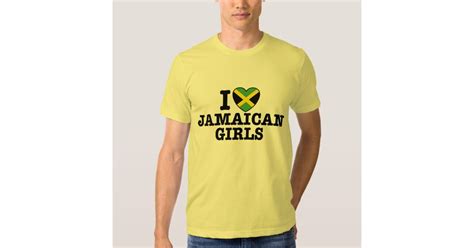 i love jamaican girls t shirt zazzle