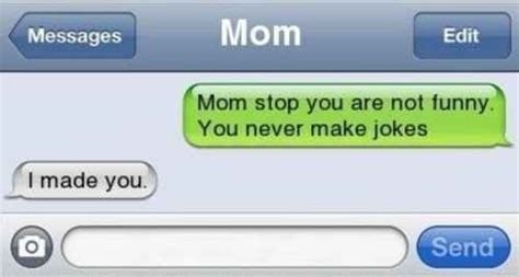 19 jokes you should send to your mom right now funny text messages