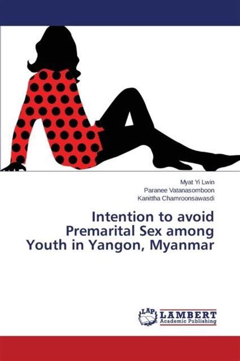 Intention To Avoid Premarital Sex Among Youth In Yangon Myanmar