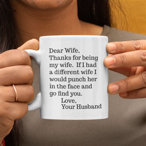 Wife Mug Thanks For Being My Wife If I Had A Different Wife I Would
