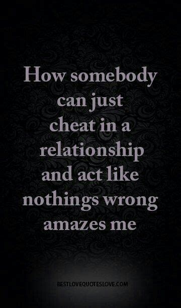 It S Amazing Cheater Quotes Relationship Quotes Life