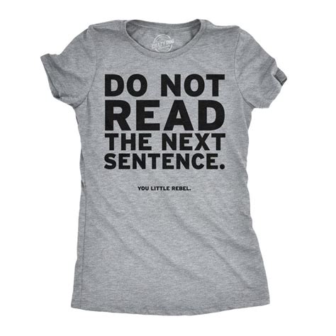 Women S Do Not Read The Next Sentence T Shirt Funny English Shirt Women