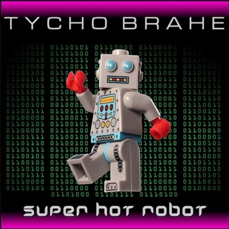 Super Hot Robot By Tycho Brahe On Amazon Music