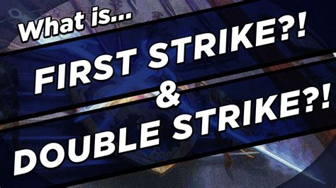 strike double strike mtg keywords explained card kingdom blog