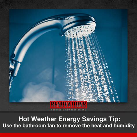 Hot Weather Energy Savings Tip Use The Bathroom Fan To Remove The Heat